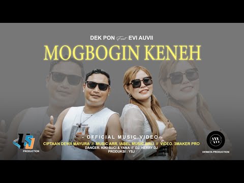 MOGBOGIN KENEH//DEK PON feat EVI AUVII//OFFICIAL MUSIC VIDEO β adi wisnu official