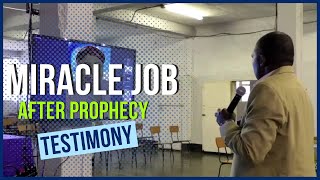 Miracle Job after prophecy - Testimony