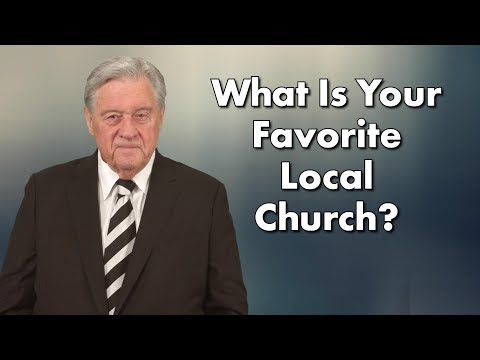 What Is Your Favorite Local Church?