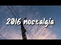 2016 nostalgia mix ~throwback playlist