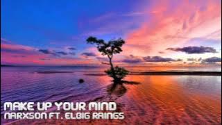 NARXSON - MAKE UP YOUR MIND (PNG MUSIC 2016)