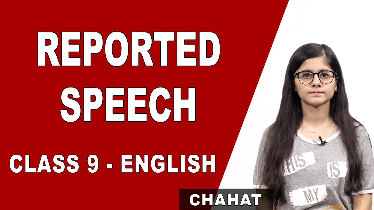 change to reported speech for class 9