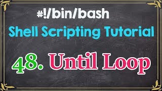 Until Loop | Shell Scripting Tutorial for Beginners