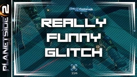Really Funny Glitch | PlanetSide 2