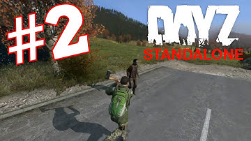 Day Z Standalone Gameplay! Part 2 (PC)