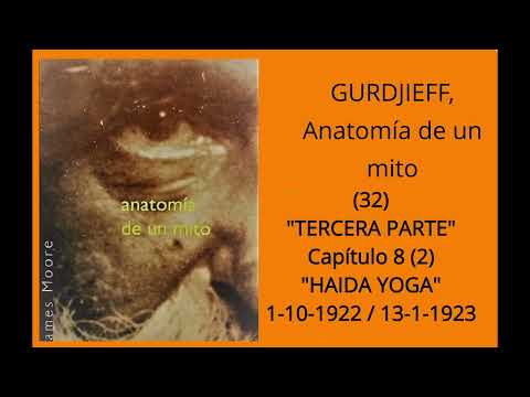 "GURDJIEFF" , Anatomía de un Mito; (32) "Tercera Parte" ,Cap. 8 (2)."Haida Yoga"