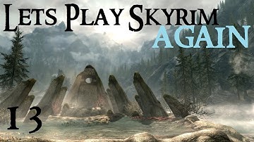 Lets Play Skyrim Again : Chapter 1 Part 13