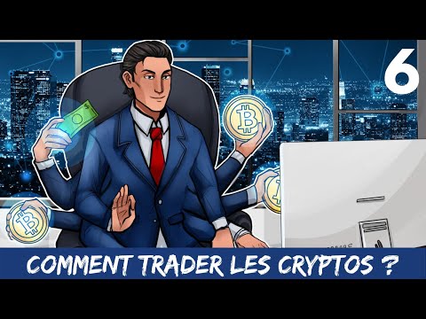 [DÉBUTANT 6] COMMENT TRADER LES CRYPTOS ? COMPRENDRE FACILEMENT ET RAPIDEMENT LES CRYPTOS (BTC...)