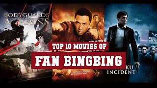 Fan Bingbing Top 10 Movies | Best 10 Movie of Fan Bingbing