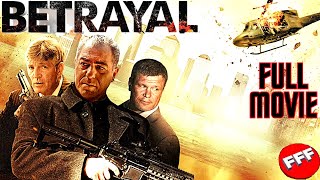 BETRAYAL | Full CRIME ACTION Movie