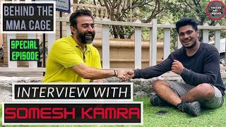 Road to UFC With Somesh Kamra | Behind the MMA Cage | IVM Podcast | Fight Mania | Indian MMA Insider