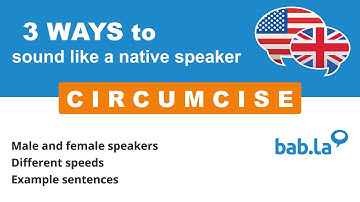 CIRCUMCISE pronunciation | Improve your language with bab.la