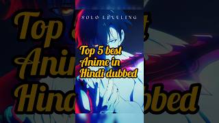 ?? best Anime in Hindi/top 5 best Anime/best Anime of All time viral shorts anime