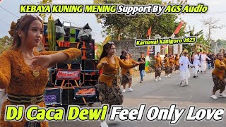 🔴 Kebaya Kuning Pasti Mening‼️ DJ Caca Dewi Feel Only Love,,, Karnaval Kanigoro Blitar 2023