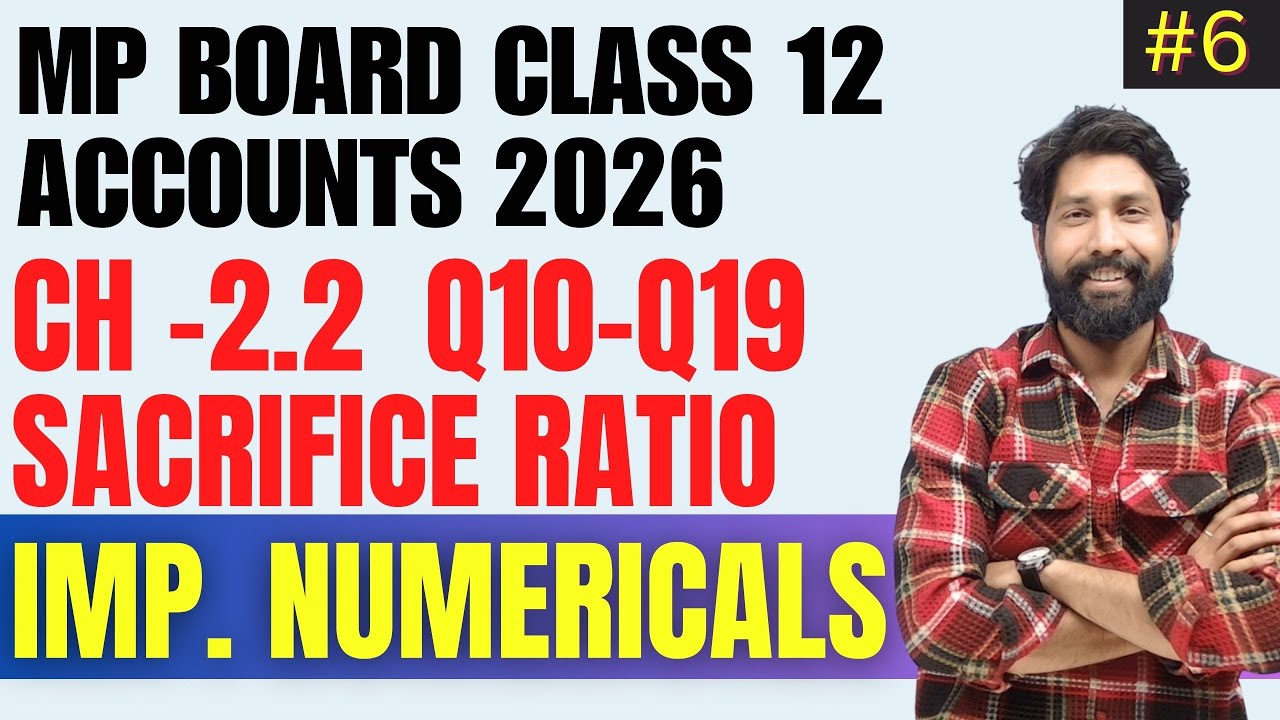 MP Board Class 12 Accounts Chapter 2.2 🔥 Most Important questions Numericals || 100% Board Focus