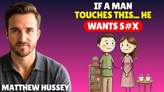 If a Man Does THIS With His Hands Around You, He's Already Falling (Psychology) | Mathew Hussey Profile