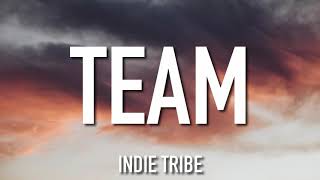 indie tribe - TEAM (Lyrics)