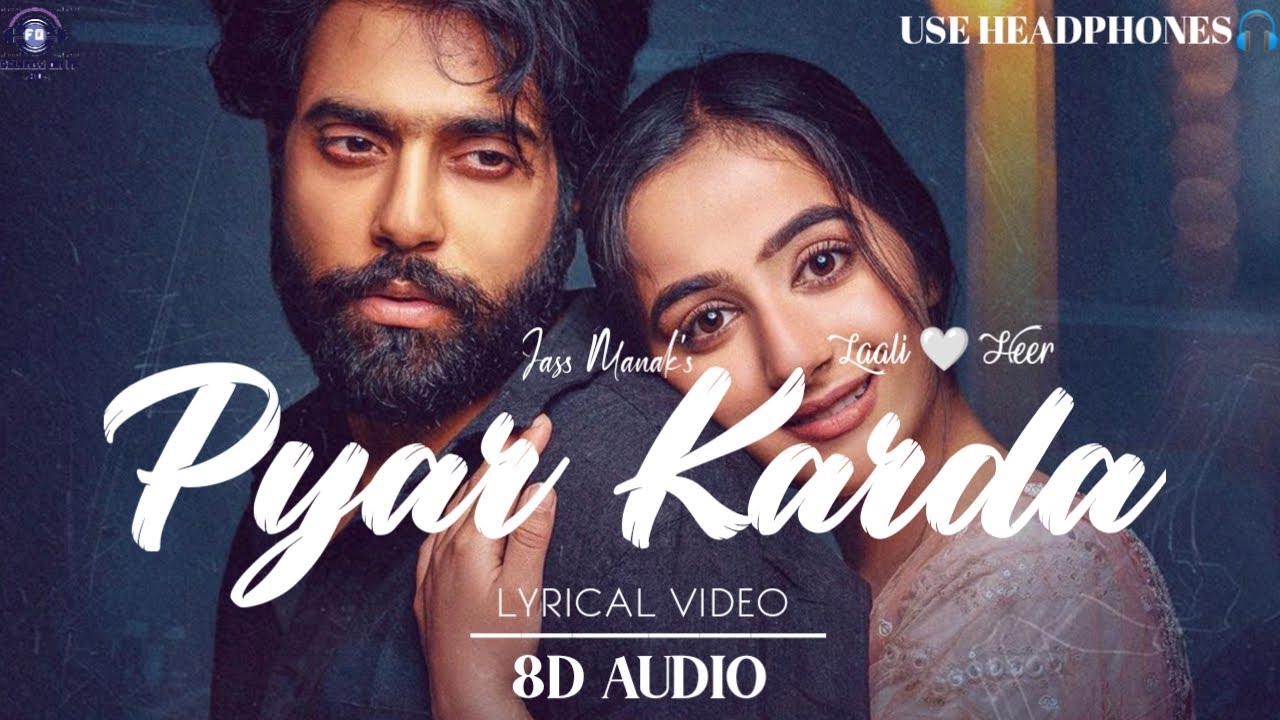 Pyar KardaJass Manak(8D Audio) Lyrics VideoGuriLoverNew Punjabi