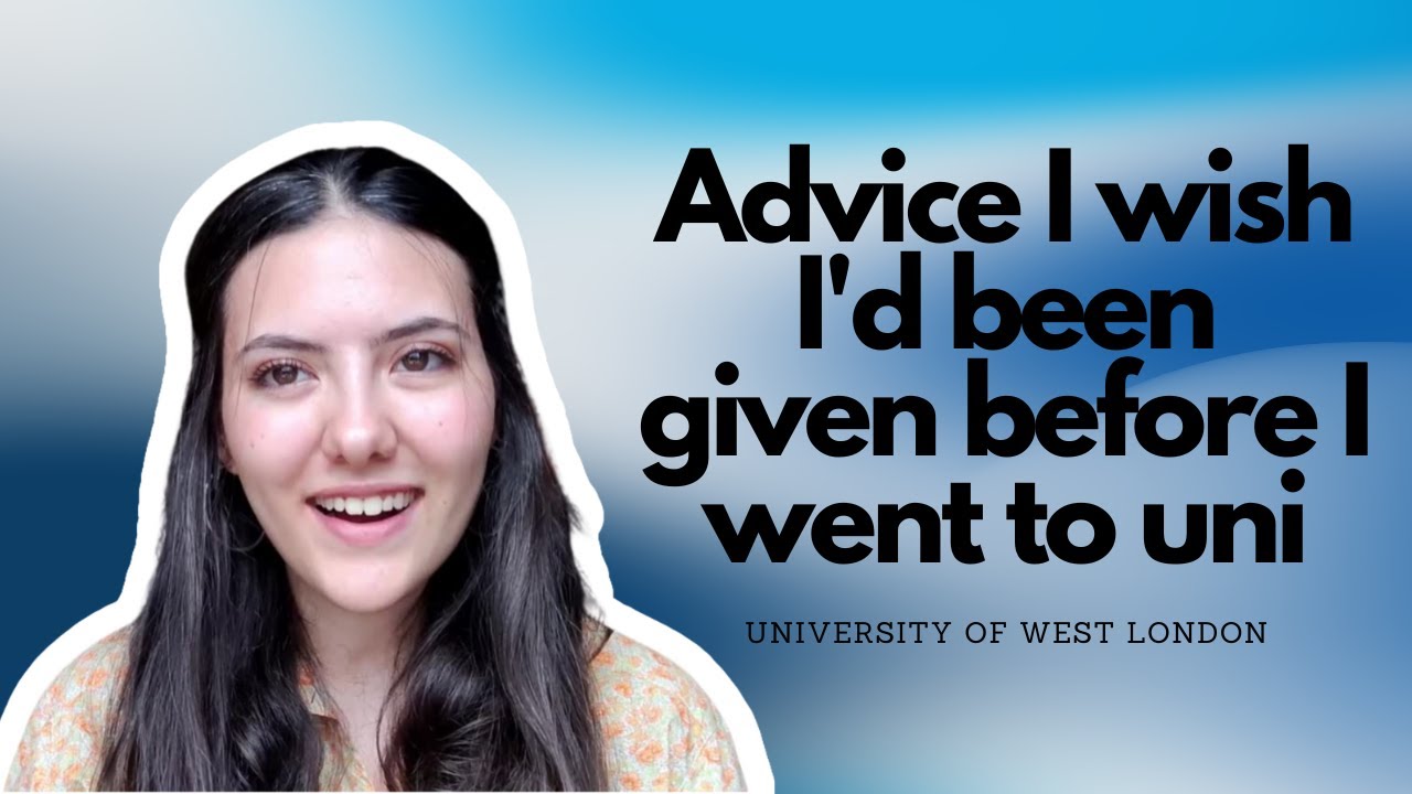 Advice I Wish I d Been Given Before I Went To Uni University Of West advice-i-wish-i-d-been-given-before-i-went-to-uni-university-of-west