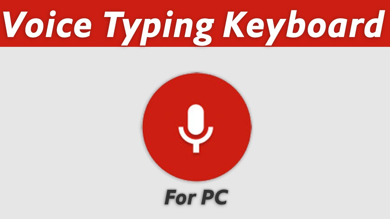 Best Voice Typing Software for PC | Voice Typing Google Keyboard PC -  YouTube