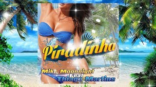 Mike Moonnight Feat Thiago Martins - Piradinha