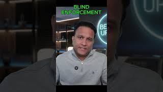 Blind Enforcement