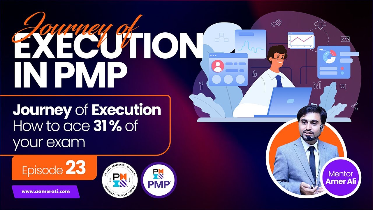 Journey of Execution in PMP Episode 23, | Journey of Execution, | How ...