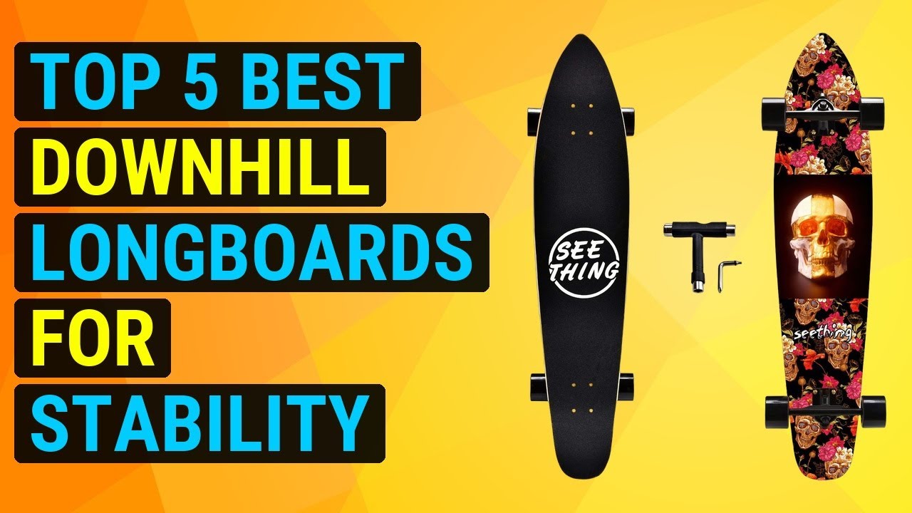 Top 5 Best Downhill Longboards For Stability 2026 | Stable