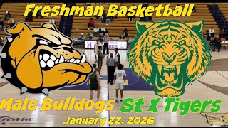 St Xavier Tiger (Freshman) vs Louisville Male Bulldogs ~ January 22, 2026