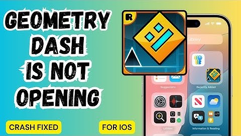 How to Fix Geometry Dash Not Opening in iOS 2025 | Geometry Dash Not Opening or Loading Solutions