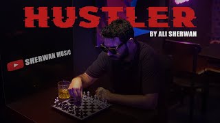 HUSTLER - Ali Sherwan
