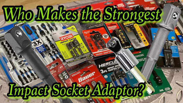 Which Impact Socket Adaptor is the Best? Who has the Strongest one?