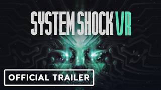 System Shock VR - Official Trailer | VR Games Showcase August 2026