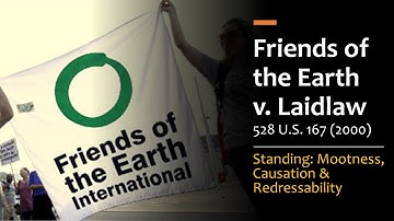 Friends of the Earth v. Laidlaw Environmental Services - Standing, Mootness, & Judicial Redress