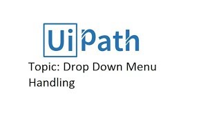Drop down Menu - UIPath tutorial For Beginner