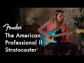 Exploring the american professional ii stratocaster  american professional ii series  fender