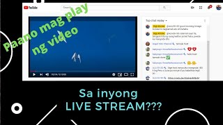 Paano mag play ng video sa inyong LIVE STREAM?