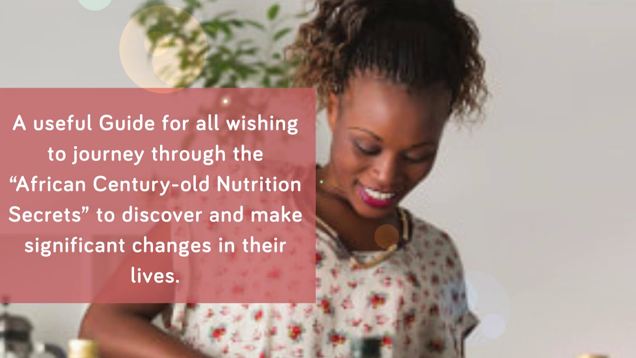 African Healthy Food Culture  - Forgotten & waning African food Culture. By  Chris Ezeh