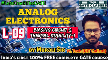 Lec - 09 | Analog Electronics by Murali Sir | DC Biasing Part I |