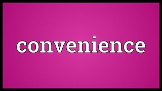 Convenience Meaning