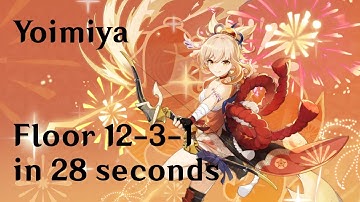 [Patch 2.2] 12-3-1 Yoimiya 28 seconds