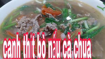 Canh thịt bò nấu cà chua  | beef soup cooked with tomato