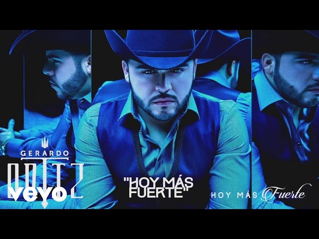 Gerardo Ortiz - Hoy Más Fuerte