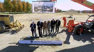 Northern Nevada Medical Center Groundbreaking Recap