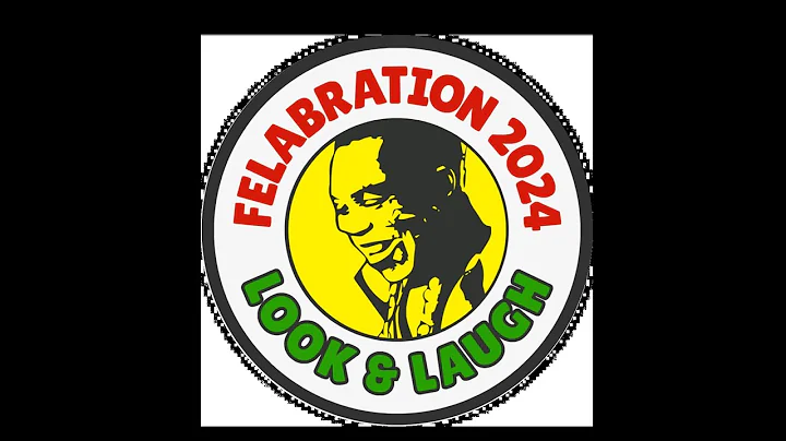 Felabration 2024 Day 3 ||  Look & Laugh