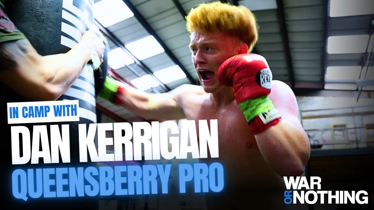 In camp with Dan Kerrigan | TS Boxing Stable and Queensberry pro | War or Nothing