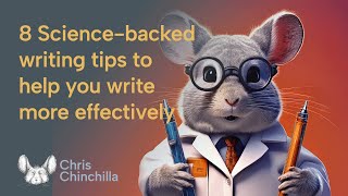 8 Science-backed writing tips to help you write more effectively