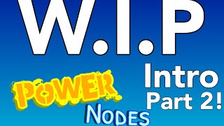 [ StickNodes ] W.I.P PowerNodes Intro | More Progress!
