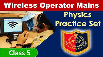 WBP Wireless Operator Mains Class 5 | Physics Practice Set by RCA Education | Wireless Operator Cls