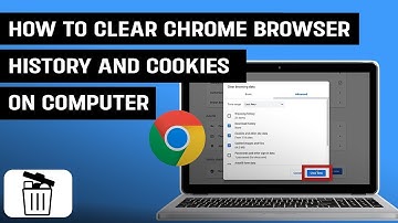 How to Clear Chrome Browser History and Cookies on Computer